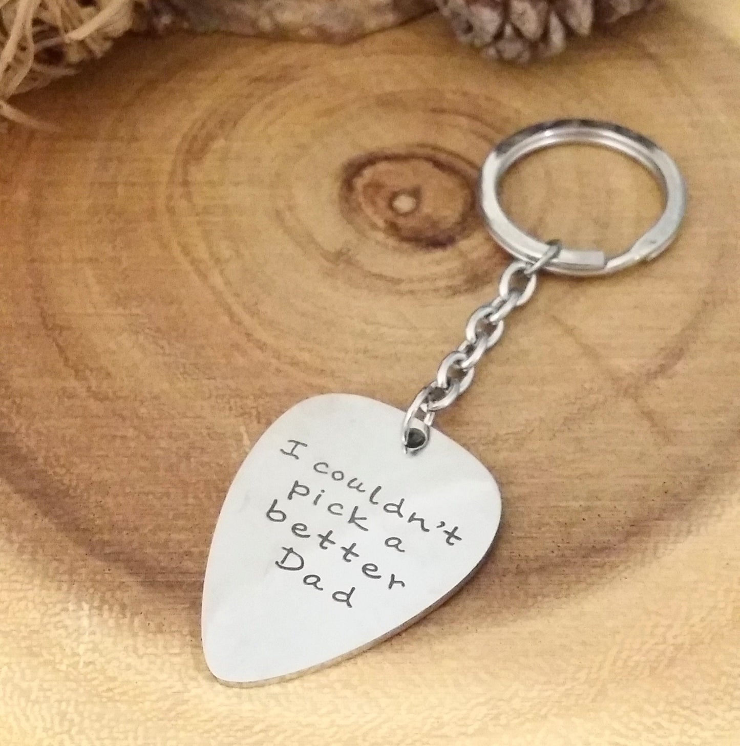 I couldn't pick a better dad - Engraved key chain, silver guitar pick, Fathers day gift,