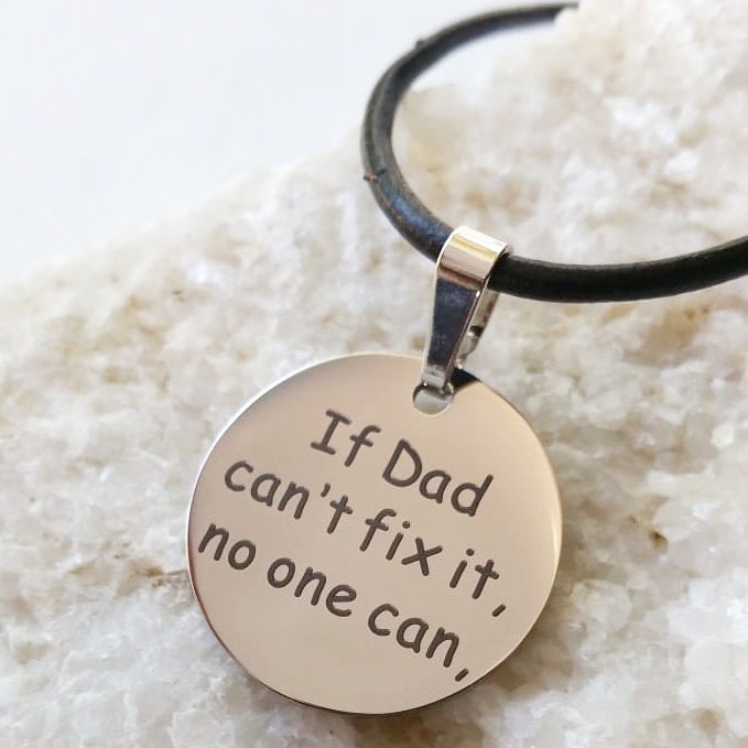 Dad necklace, silver coin pendant, black leather necklace, personalized gift for daddy, if dad can’t fix it, no one can, disc pendant gift.