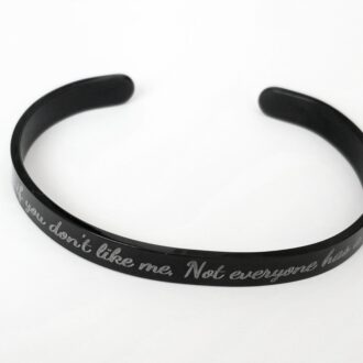 Black cuff with funny quote: Its ok if you don’t like me, not everyone has a good taste, Engraved message on Open bangle, statement bracelet