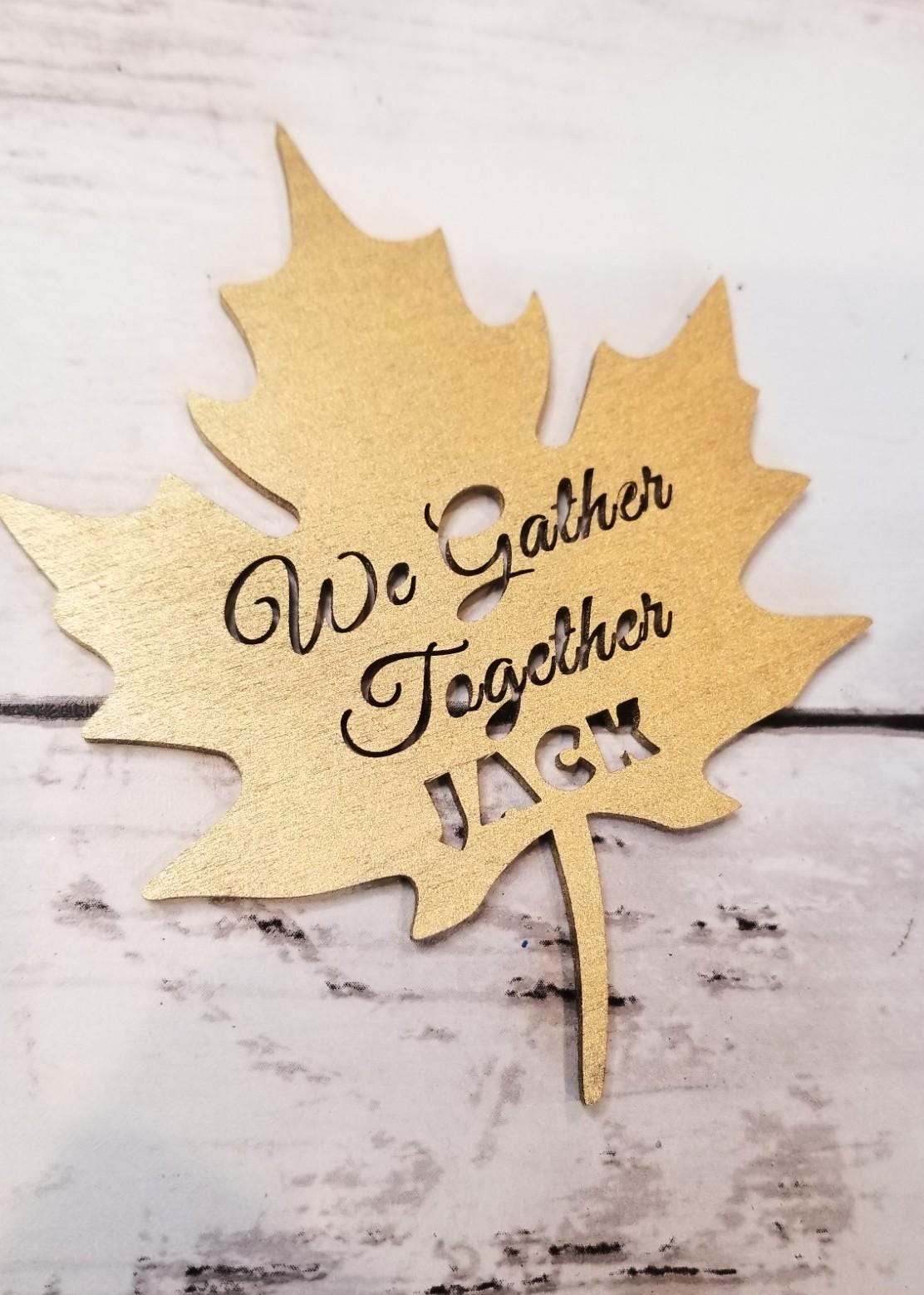 We Gather Together place card, Thanksgiving Decor Name Tags, Custom Fall Place Tag, Personalized wood Leaf tag, Friendsgiving Dinner table.